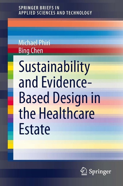 Sustainability and Evidence-Based Design in the Healthcare Estate - Michael Phiri, Bing Chen