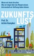 Zukunftslust - Achim Kampker