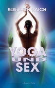 Yoga und Sex - Elisabeth Haich