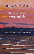 Cover-Bild zum Titel 'Denn alles ist vergänglich' von 'Irvin D. Yalom'