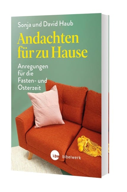 Andachten für zu Hause - Sonja Haub, David Haub