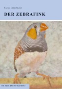 Cover-Bild zum Titel 'Der Zebrafink' von 'Klaus Immelmann'