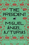 Cover-Bild zum Titel 'The President' von 'Miguel Asturias'
