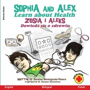 Cover-Bild zum Titel 'Sophia and Alex Learn about Health' von 'Denise Bourgeois-Vance'