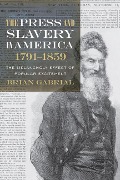 Cover-Bild zum Titel 'Press and Slavery in America, 1791 1859' von 'Brian Gabrial'