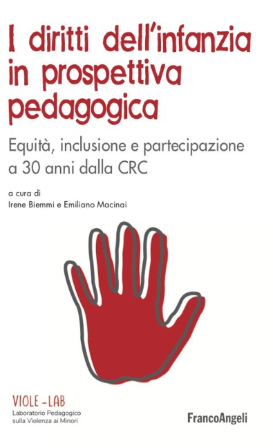 I diritti dell'infanzia in prospettiva pedagogica. Equità, inclusione e partecipazione a 30 anni dalla CRC - 