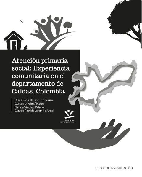 Atención primaria social - Consuelo Velez Alvarez, Natalia Sanchez Palacio, Claudia Patricia Jaramillo Angel