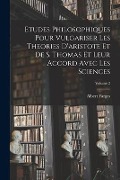 Cover-Bild zum Titel 'Etudes Philosophiques Pour Vulgariser Les Theories D'aristote Et De S. Thomas Et Leur Accord Avec Les Sciences; Volume 2' von 'Albert Farges'