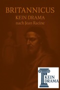 Cover-Bild zum Titel 'Britannicus - Kein Drama nach Jean Racine' von 'Anno Stock'