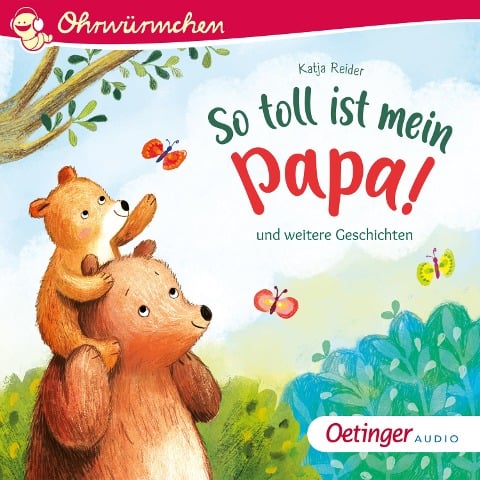 So toll ist mein Papa! und weitere Geschichten - Katja Reider