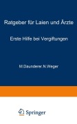 Cover-Bild zum Titel 'Erste Hilfe bei Vergiftungen' von 'N. Weger, M. Daunderer'