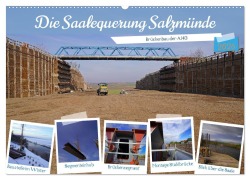 Cover-Bild zum Titel 'Die Saalequerung Salzmünde - Brückenbau der A143 (Wandkalender 2026 DIN A2 quer), CALVENDO Monatskalender' von 'Babett Paul - Babetts Bildergalerie'