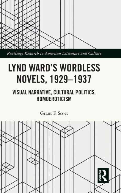 Lynd Ward's Wordless Novels, 1929-1937 - Grant F. Scott