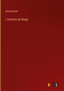 Cover-Bild zum Titel 'L'Homme de Neige' von 'George Sand'