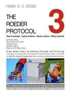 THE ROEDER PROTOCOL 3 - Basic knowledge - Typical problems - Solution options ¿ Modus operandi - Optimized walking - Remobilization of the hand - PB-COLOR - Frank W. D. Röder
