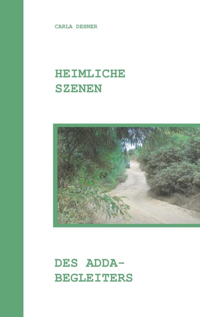 Heimliche Szenen des Adda-Begleiters - Carla Dehner