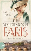 Cover-Bild zum Titel 'Die Verlegerin von Paris' von 'Tabea Koenig'