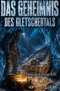 Cover-Bild zum Titel 'Nolan Dreyer und das Geheimnis des Gletschertals' von 'Matthias Kroner Mk'