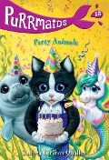 Cover-Bild zum Titel 'Purrmaids #12: Party Animals' von 'Sudipta Bardhan-Quallen'