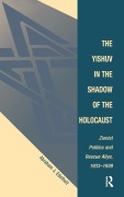 Cover-Bild zum Titel 'The Yishuv In The Shadow Of The Holocaust' von 'Abraham J Edelheit'