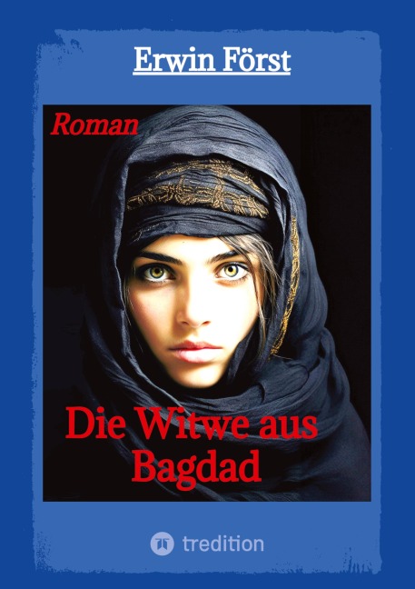 Die Witwe aus Bagdad - Erwin Först