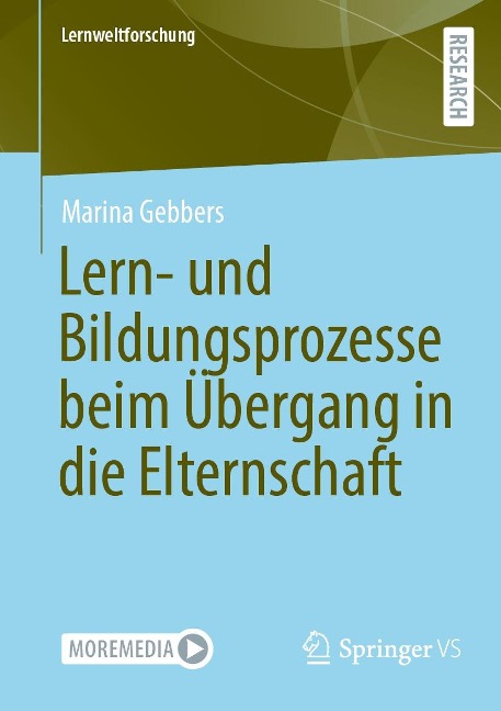 Lern- und Bildungsprozesse beim Übergang in die Elternschaft - Marina Gebbers