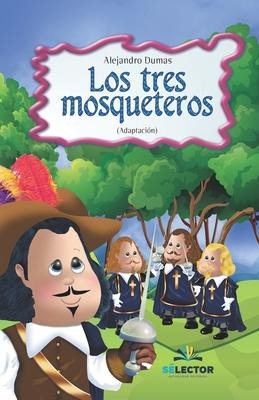 Los tres Mosqueteros - Alejandro Dumas