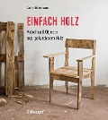 Cover-Bild zum Titel 'Einfach Holz' von 'Antje Rittermann'