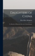 Cover-Bild zum Titel 'Daughters of China; or, Sketches of Domestic Life in the Celestial Empire' von 'Eliza Gillett Bridgman'