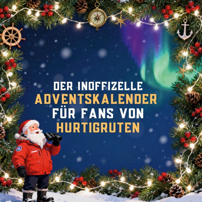 Der inoffizielle Adventskalender für Fans von Hurtigruten - Elias Frank