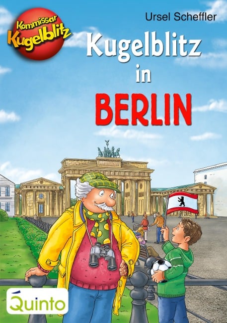 Kommissar Kugelblitz - Kugelblitz in Berlin - Ursel Scheffler