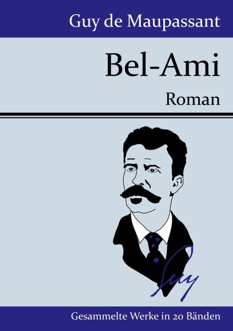 Bel-Ami - Guy de Maupassant