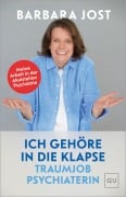 Cover-Bild zum Titel 'Ich gehöre in die Klapse - Traumjob Psychiaterin' von 'Barbara Jost'