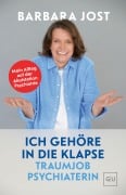 Cover-Bild zum Titel 'Ich gehöre in die Klapse - Traumjob Psychiaterin' von 'Barbara Jost'