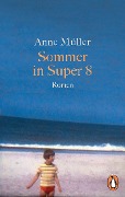 Cover-Bild zum Titel 'Sommer in Super 8' von 'Anne Müller'