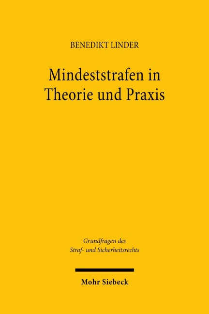 Mindeststrafen in Theorie und Praxis - Benedikt Linder