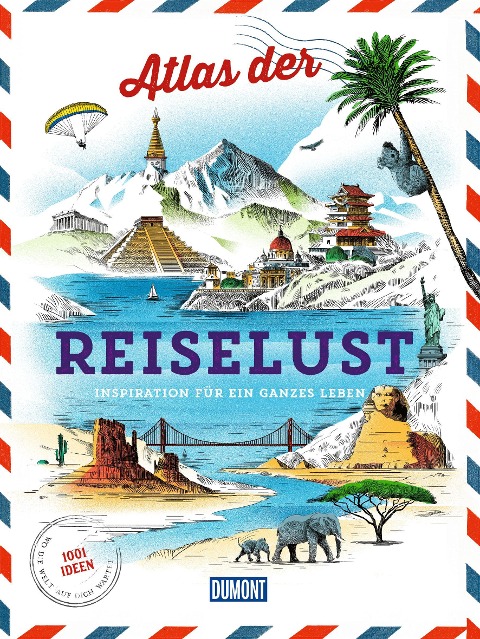 DUMONT Bildband Atlas der Reiselust - Philippe Gloaguen
