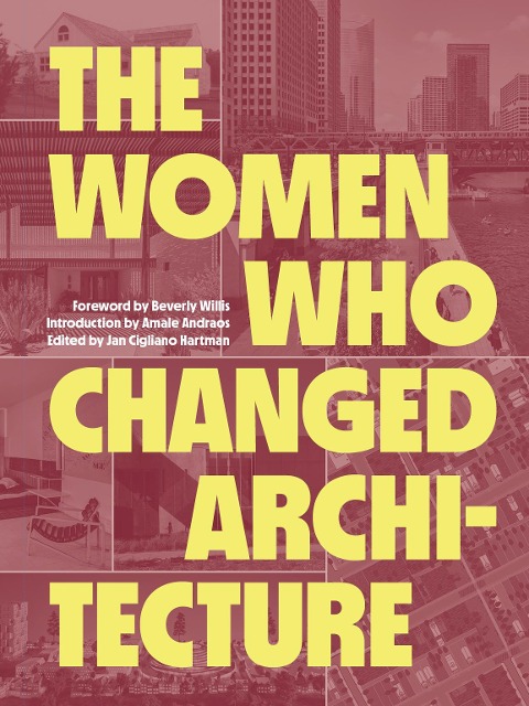 The Women Who Changed Architecture - 