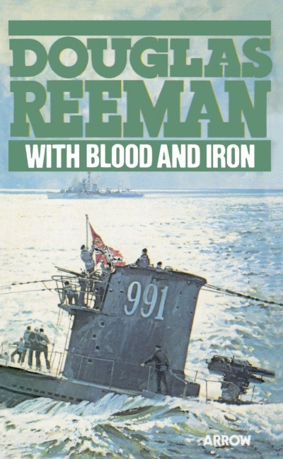 With Blood And Iron - Douglas Reeman