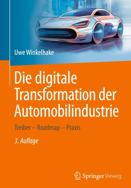Die digitale Transformation der Automobilindustrie - Uwe Winkelhake