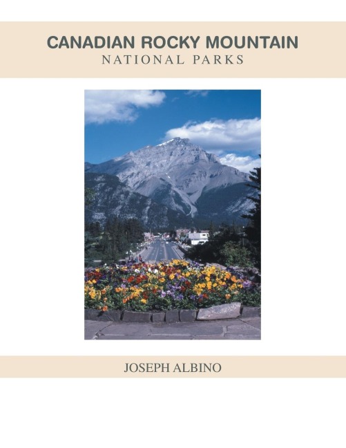Canadian Rocky Mountain National Parks - Joseph Albino