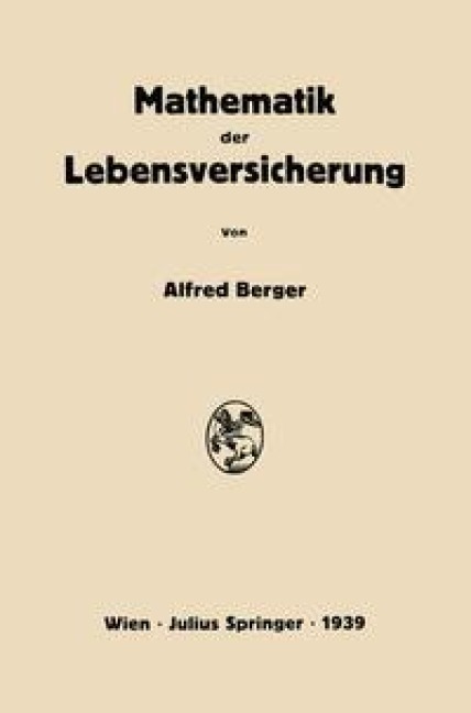 Mathematik der Lebensversicherung - Alfred Berger