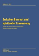 Cover-Bild zum Titel 'Zwischen Burnout und spiritueller Erneuerung' von 'Andreas Von Heyl'