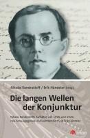 Die langen Wellen der Konjunktur - Nikolai Kondratieff