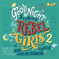 Cover-Bild zum Titel 'Good Night Stories for Rebel Girls ¿ Teil 2: Mehr außergewöhnliche Frauen' von 'Francesca Cavallo, Elena Favilli'