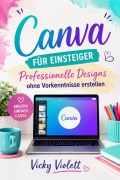 Cover-Bild zum Titel 'Canva für Einsteiger' von 'Vicky Violett'