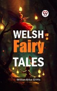 Cover-Bild zum Titel 'Welsh Fairy Tales' von 'Griffis William Elliot'