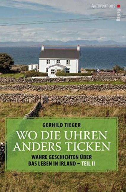 Wo die Uhren anders ticken - Teil II - Gerhild Tieger
