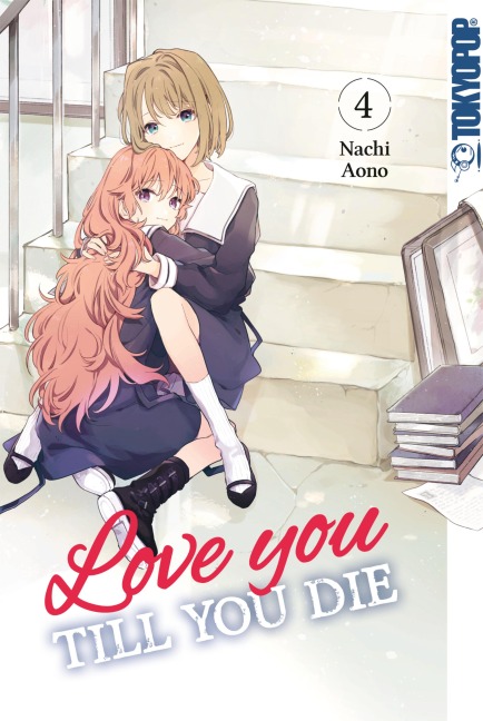 Love you till you die, Band 04 - Nachi Aono