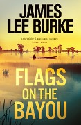 Cover-Bild zum Titel 'Flags on the Bayou' von 'James Lee Burke'
